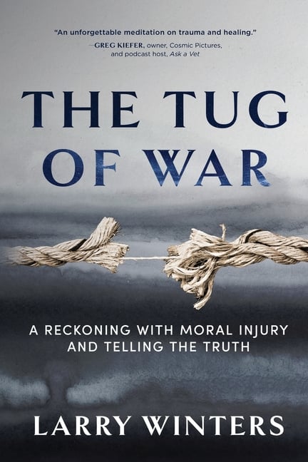 The Tug of War: A Reckoning with Moral Injury and Telling the Truth