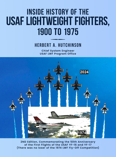 Inside History of the USAF Lightweight Fighters, 1900 to 1975