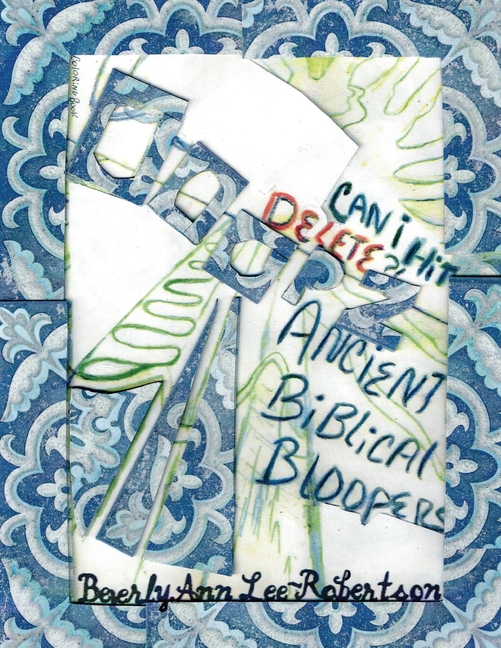 Ooopz, Can I Hit Delete!: Ancient Biblical Bloopers Coloring Book