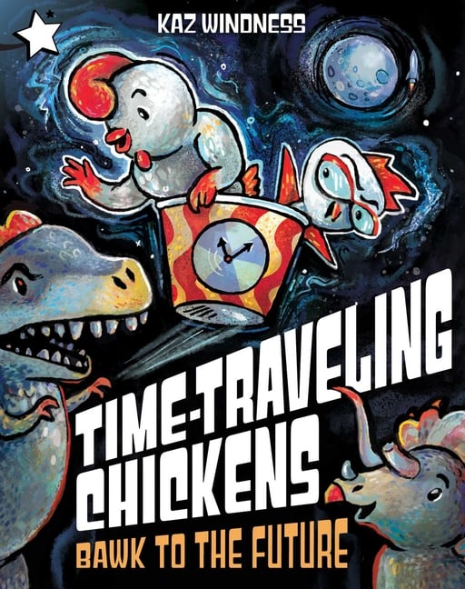 Bawk to the Future: A Star Chapter Book