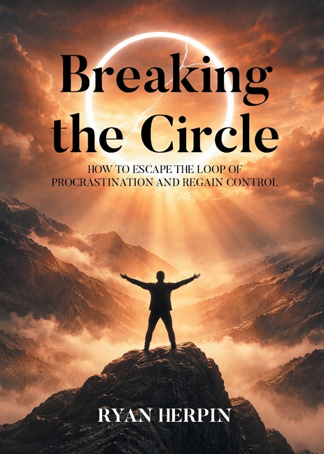 Breaking the Circle: How to Escape the Loop of Procrastination and Regain Control