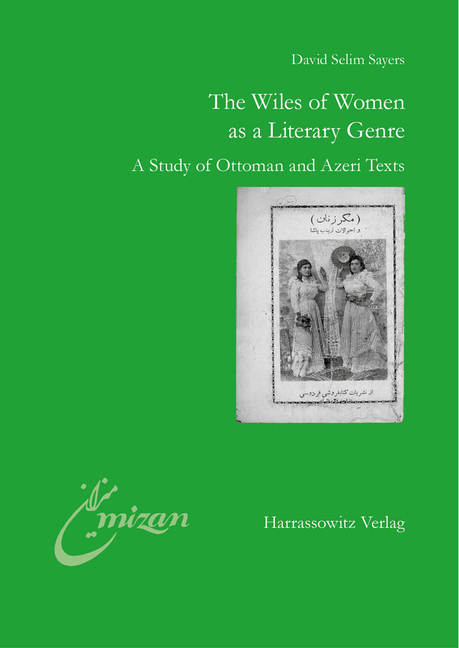 The Wiles of Women as a Literary Genre: A Study of Ottoman and Azeri Texts