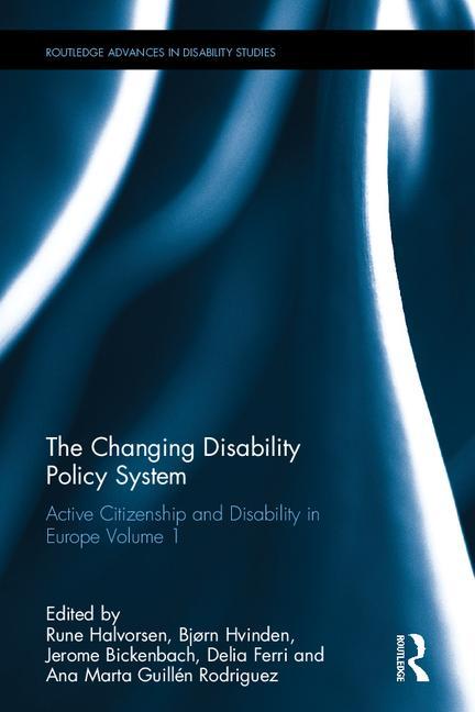 The Changing Disability Policy System: Active Citizenship and Disability in Europe Volume 1