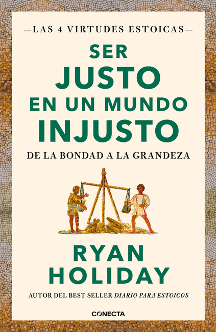 Ser Justo En Un Mundo Injustoâ / Right Thing, Right Now: Good Values. Good Character. Good Deeds.