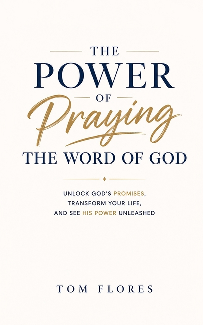The Power Of Praying The Word