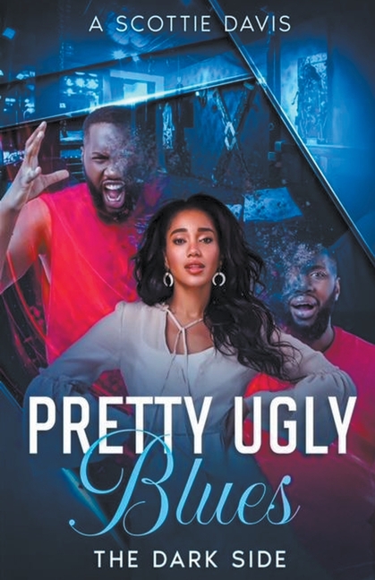Pretty Ugly Blues: The dark side