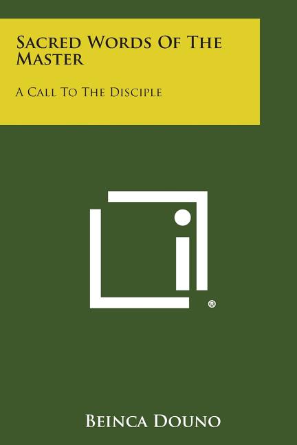 Sacred Words of the Master: A Call to the Disciple