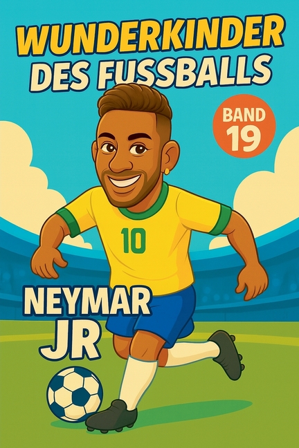 Wunderkinder des Fußballs: Neymar Júnior