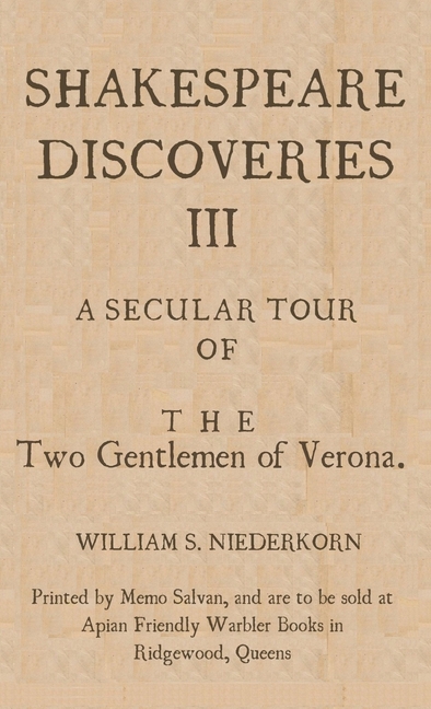 Shakespeare Discoveries III: A Secular Tour of "The Two Gentlemen of Verona"