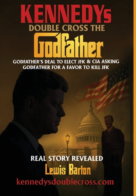 Kennedys Double Cross the Godfather