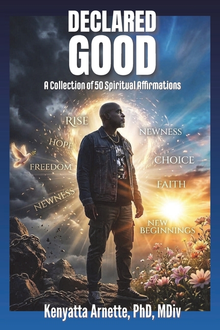 Declared Good: A Collection of 50 Spiritual Affirmations