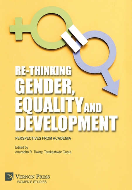 Re-Thinking Gender, Equality and Development: Perspectives from Academia