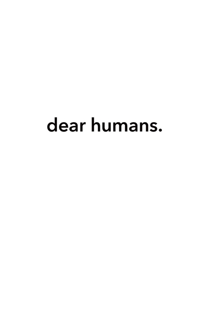 dear humans.