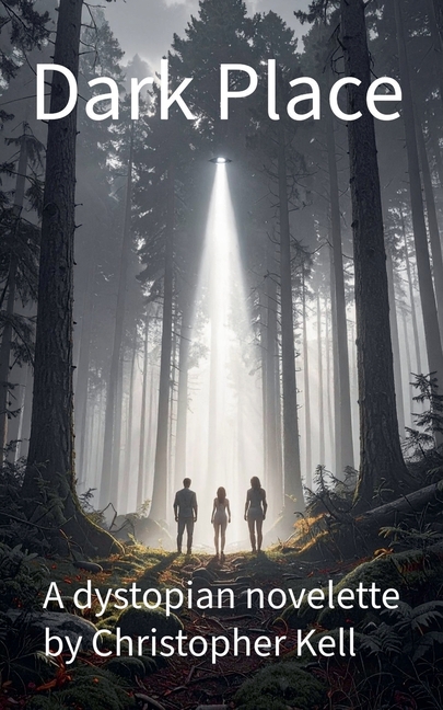 Dark Place: A dystopian novelette