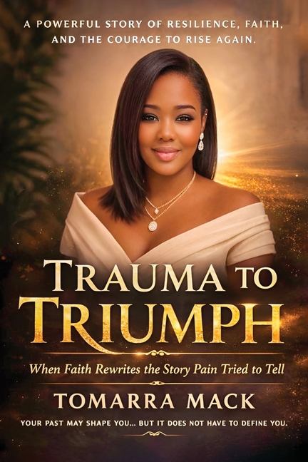 Trauma To Triumph