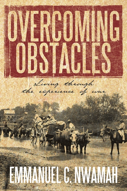 Overcoming Obstacles: Living through the experience of war