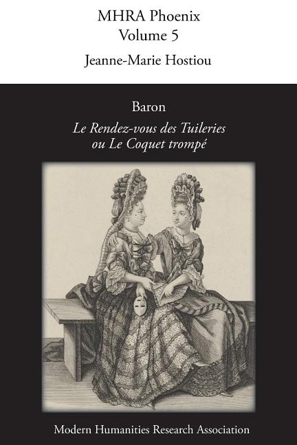Le Rendez-Vous Des Tuileries, Ou Le Coquet Trompé [Rendezvous at the Tuileries, or The Deceived Coquette]