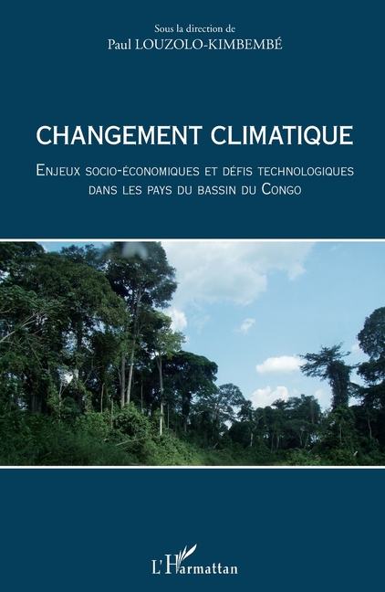 Changement climatique: Enjeux socio-économiques et défis technologiques dans les pays du bassin du Congo