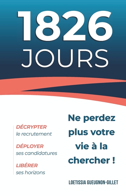 1826 jours: Ne perdez plus votre vie à la chercher