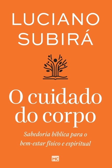 O cuidado do corpo: Sabedoria bíblica para o bem-estar físico e espiritual