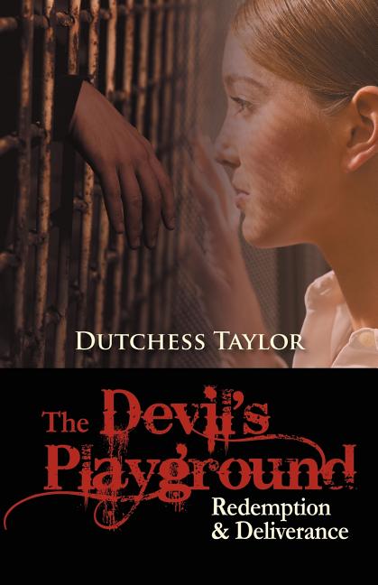 The Devil's Playground: Redemption & Deliverance