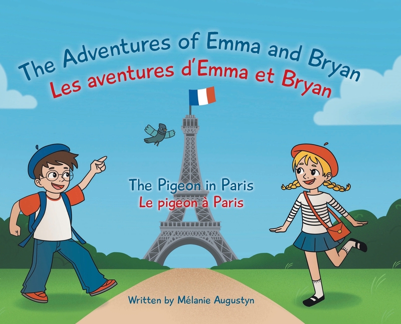 The Adventures of Emma and Bryan; Les aventures d'Emma et Bryan: The Pigeon in Paris; Le pigeon à Paris