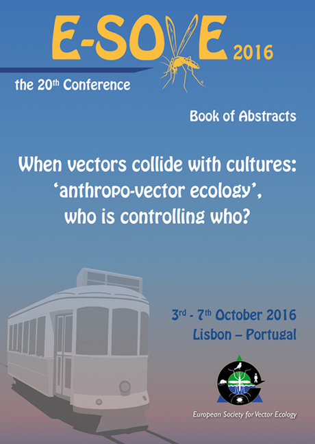 When Vectors Collide with Cultures: 'Anthropo-Vector Ecology', Who Is Controlling Who?: Book of Abstracts of the 20th European Society for Vector Ecol