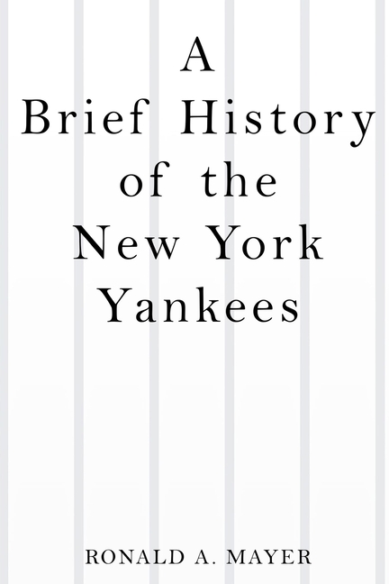 A Brief History of the New York Yankees