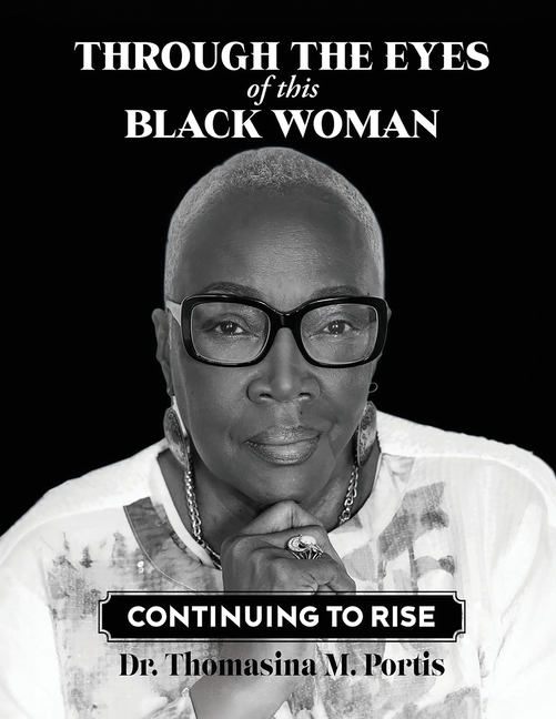 Through the Eyes of this Black Woman: Continuing to Rise