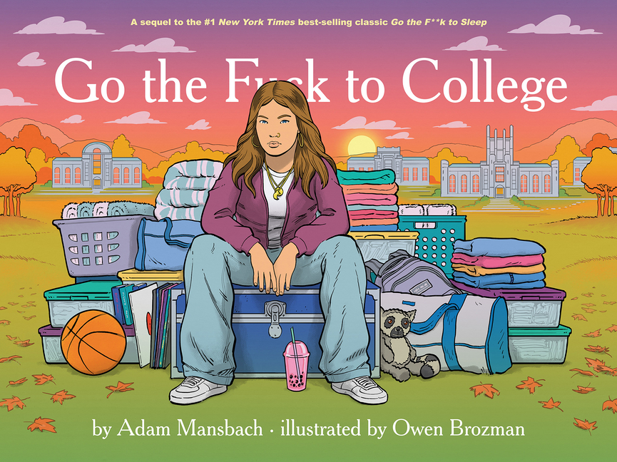 Go the F*ck to College (Go the F*ck to Sleep #4)