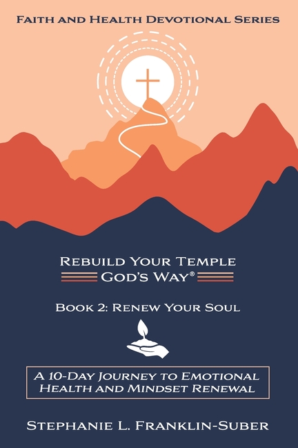 Renew Your Soul: A 10-Day Journey to Emotional Health and Mindset Renewal