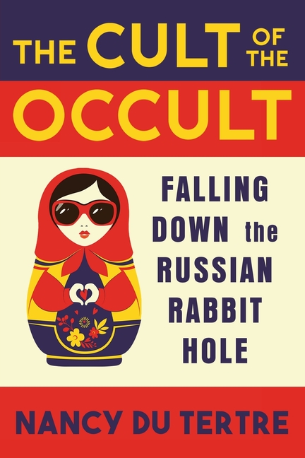 The Cult of the Occult: Falling Down the Russian Rabbit Hole