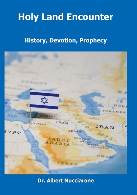 Holy Land Encounter: History, Devotion, Prophecy