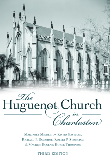 The Huguenot Church of Charleston (Third Edition)