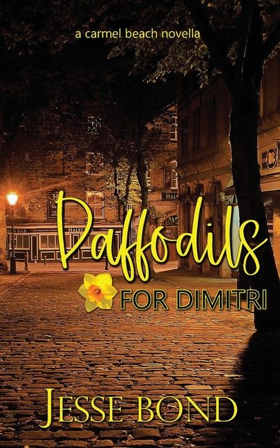 Daffodils For Dimitri: A Carmel Beach Novella