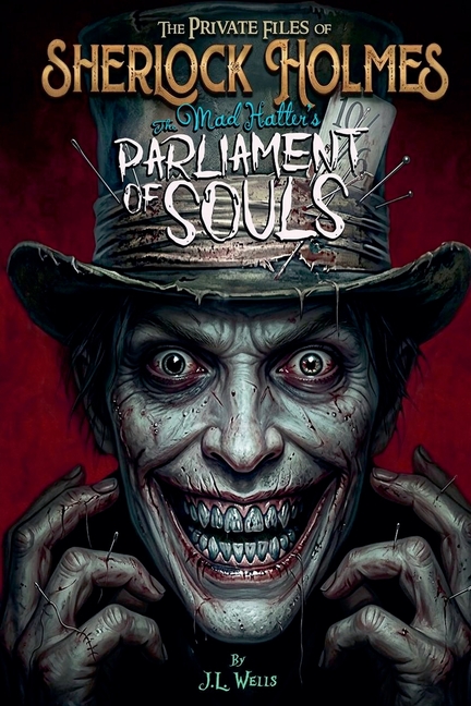 Sherlock Holmes: The Mad Hatter's Parliament of Souls (Standard Edition) Book 2