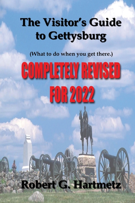 The Visitor's Guide to Gettysburg: What To Do When You Get There