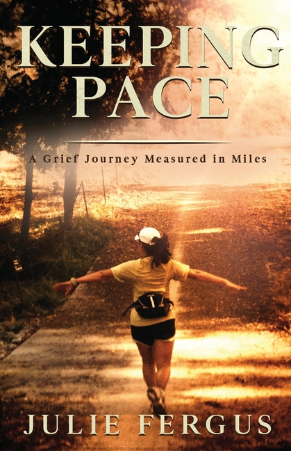 Keeping Pace: a grief journey measured in miles