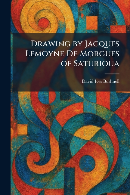 Drawing by Jacques Lemoyne De Morgues of Saturioua