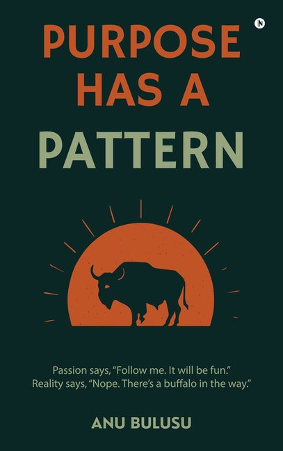 Purpose Has A Pattern