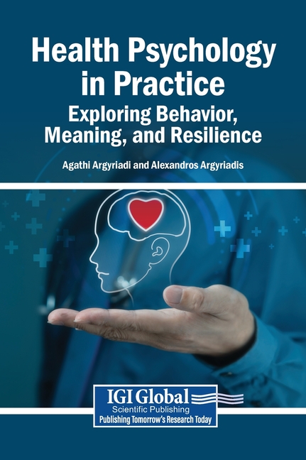 Health Psychology in Practice: Exploring Behavior, Meaning, and Resilience
