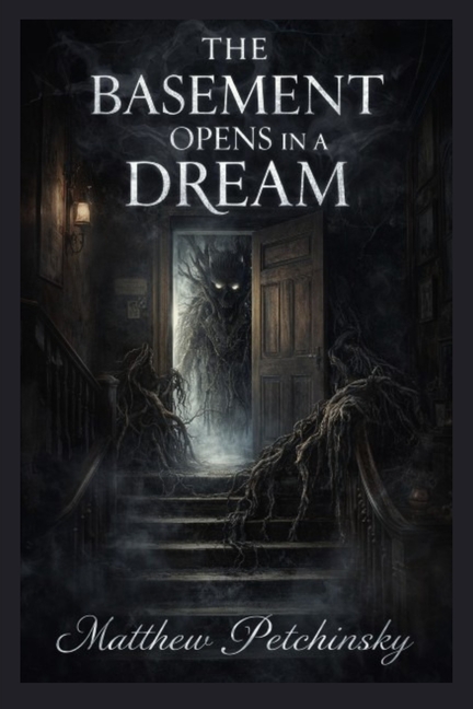 The Basement Opens in a Dream