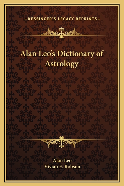 Alan Leo's Dictionary of Astrology