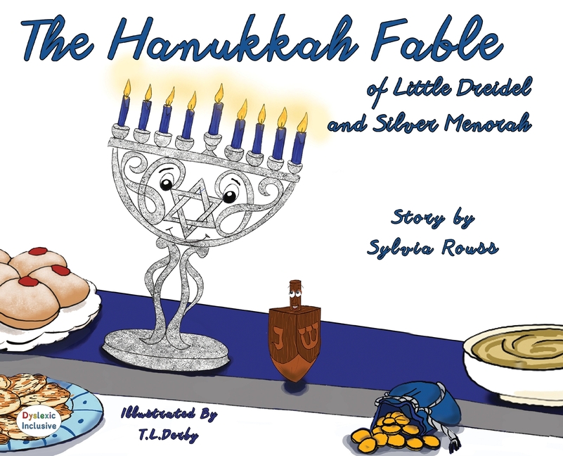 The Hanukkah Fable of Little Dreidel and Silver Menorah: A Dyslexic Inclusive Hanukkah Story Featuring Dyslexie Font, Full Color Pages, Large Easy to