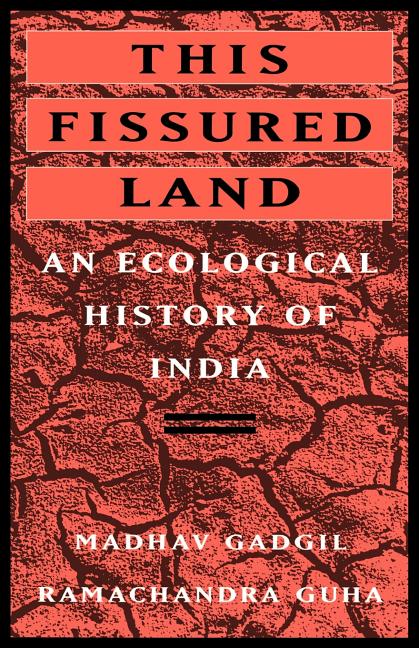 This Fissured Land: An Ecological History of India