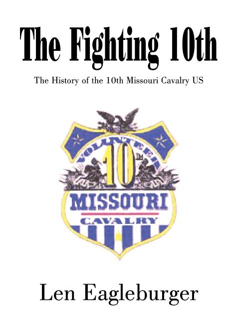 The Fighting 10th: The History of the 10th Missouri Cavalry US
