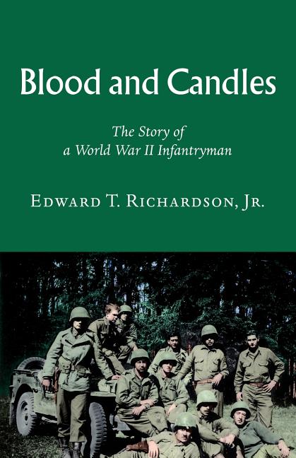 Blood and Candles: The Story of a World War II Infantryman