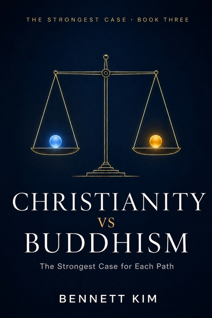 Christianity vs Buddhism: The Strongest Case for Each Path
