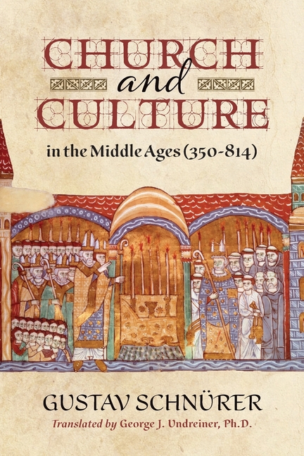 Church and Culture in the Middle Ages (350-814)