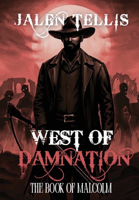 West of Damnation: The Book of Malcolm